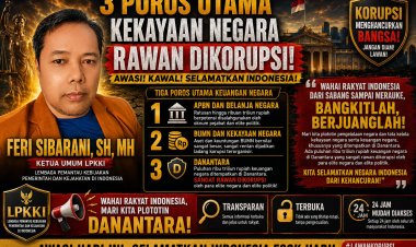 LPKKI Soroti Tiga Poros Utama Keuangan Negara, Feri Sibarani: Rawan Korupsi Jika Minim Pengawasan